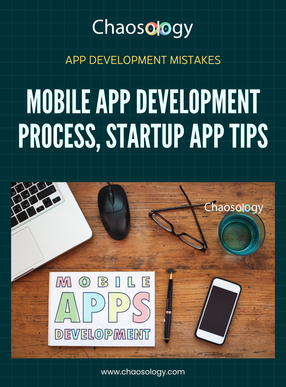 Mobile app development process and startup tips by Chaosology.